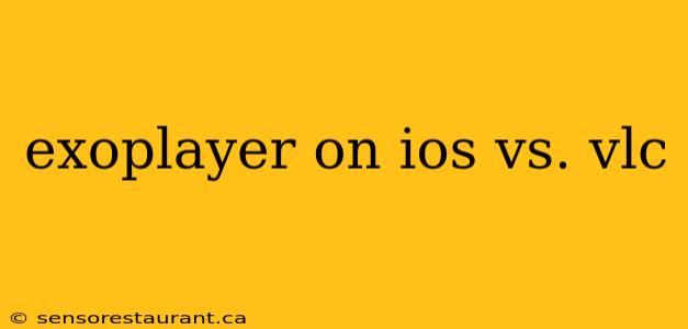 exoplayer on ios vs. vlc