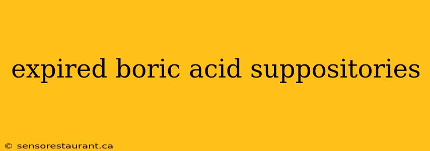 expired boric acid suppositories