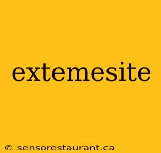 extemesite