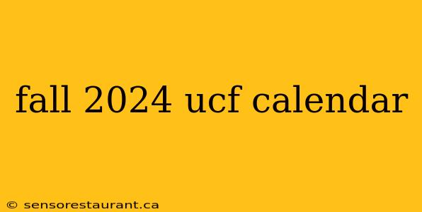 fall 2024 ucf calendar