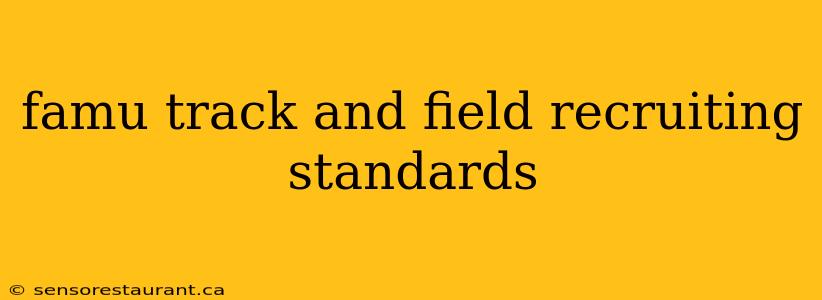 famu track and field recruiting standards