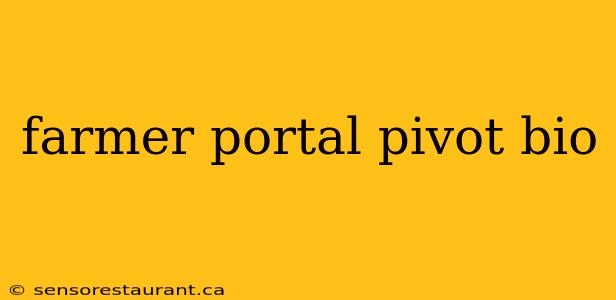 farmer portal pivot bio