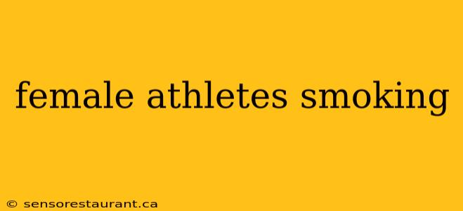 female athletes smoking