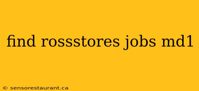 find rossstores jobs md1