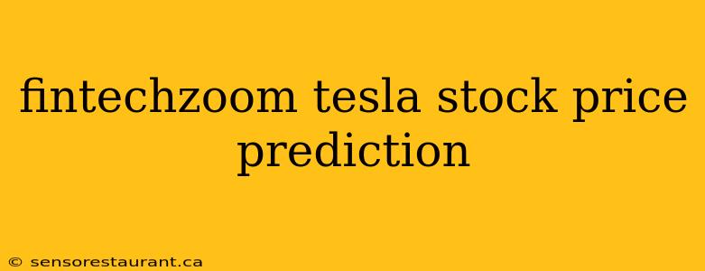 fintechzoom tesla stock price prediction