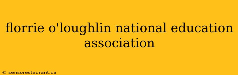 florrie o'loughlin national education association