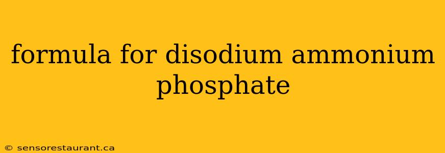 formula for disodium ammonium phosphate