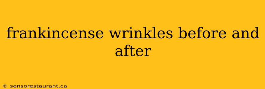 frankincense wrinkles before and after