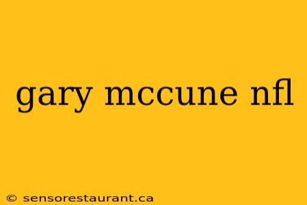 gary mccune nfl