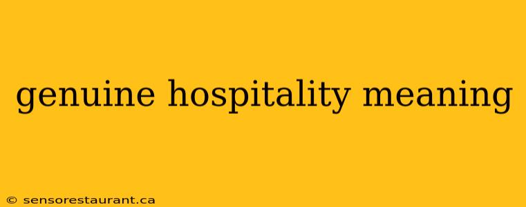 genuine hospitality meaning