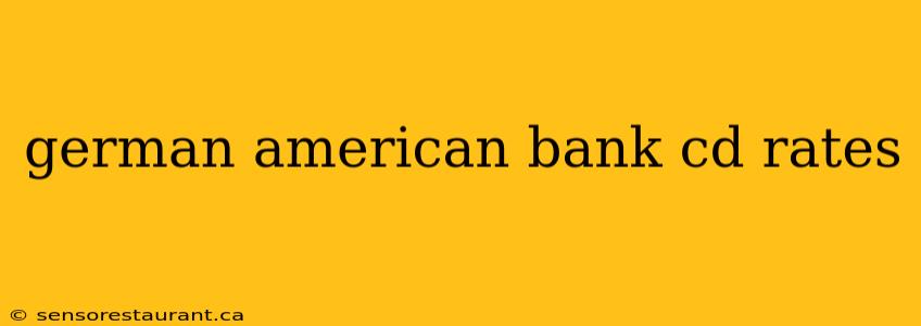 german american bank cd rates