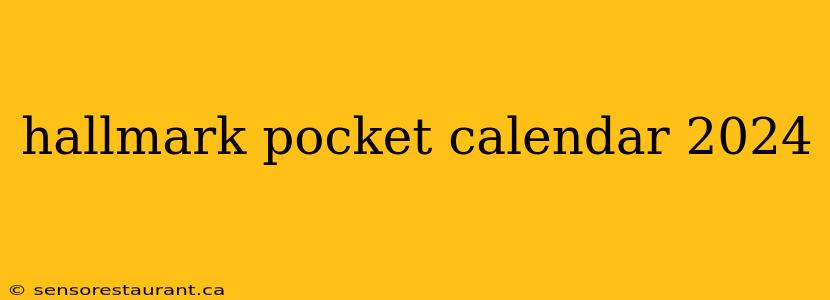 hallmark pocket calendar 2024