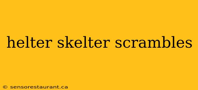 helter skelter scrambles