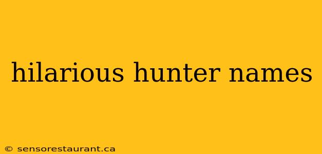 hilarious hunter names