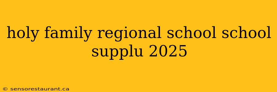 holy family regional school school supplu 2025