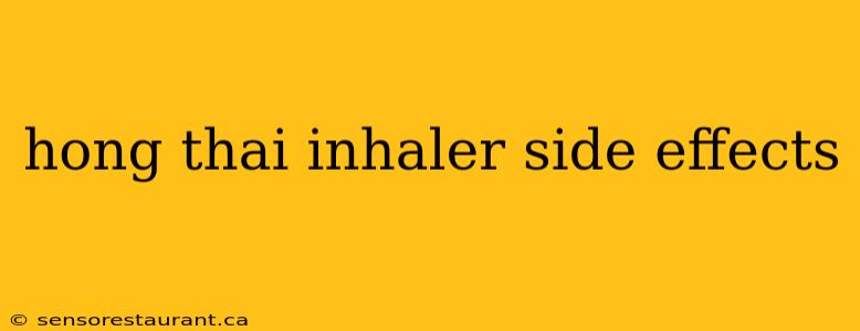 hong thai inhaler side effects