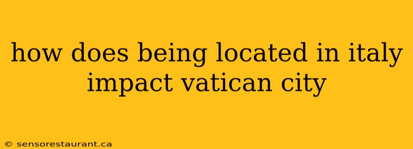 how does being located in italy impact vatican city