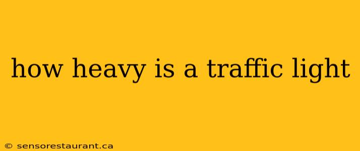 how heavy is a traffic light