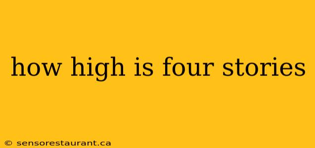 how high is four stories