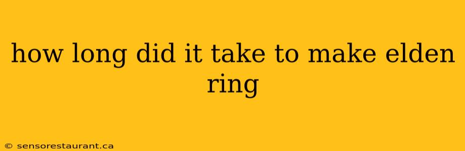 how long did it take to make elden ring