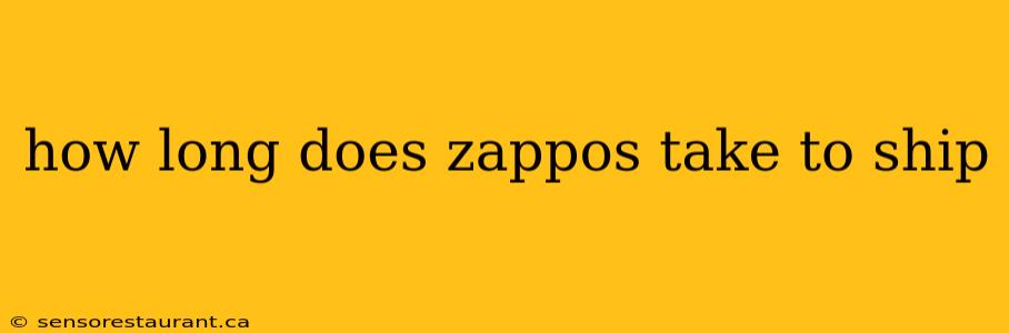 how long does zappos take to ship