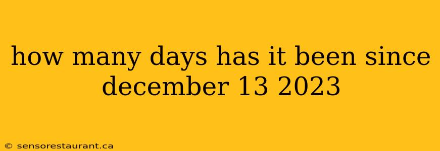 how many days has it been since december 13 2023