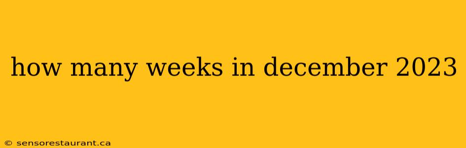 how many weeks in december 2023