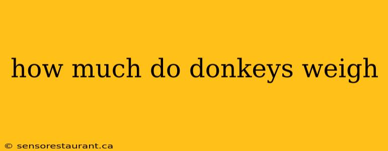 how much do donkeys weigh