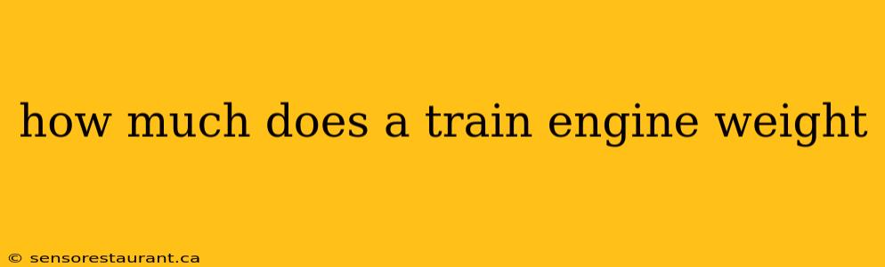 how much does a train engine weight