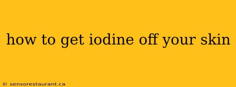 how to get iodine off your skin