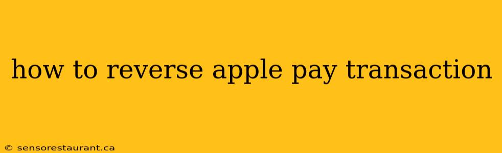 how to reverse apple pay transaction