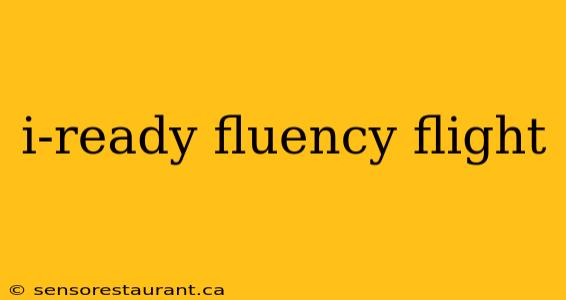 i-ready fluency flight