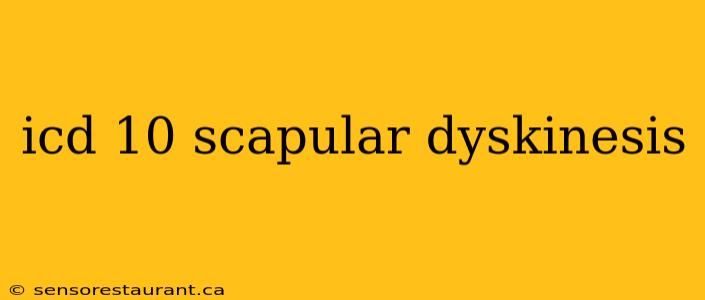 icd 10 scapular dyskinesis