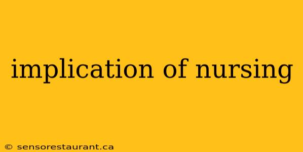 implication of nursing