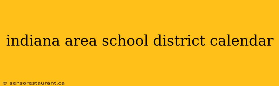 indiana area school district calendar