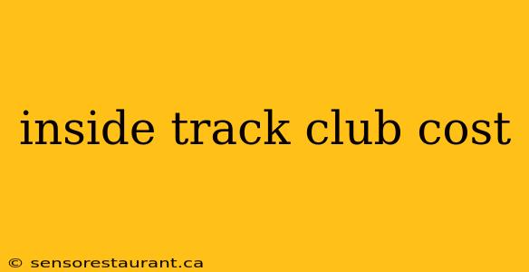 inside track club cost