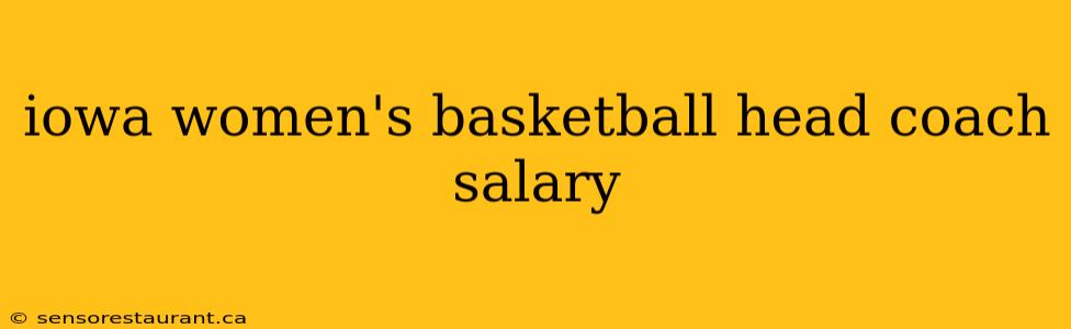 iowa women's basketball head coach salary