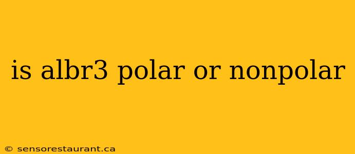 is albr3 polar or nonpolar