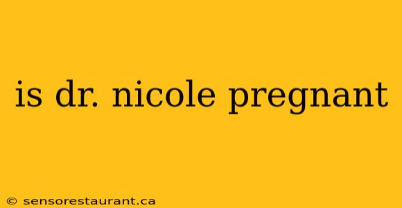 is dr. nicole pregnant