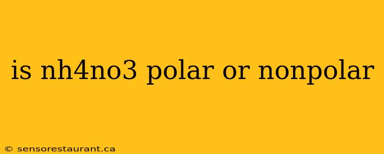 is nh4no3 polar or nonpolar