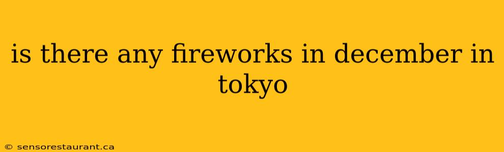 is there any fireworks in december in tokyo