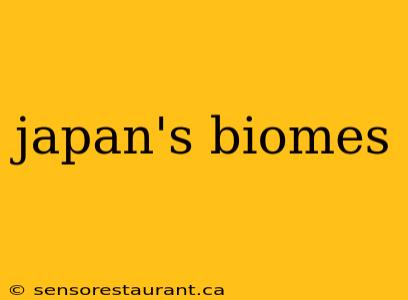 japan's biomes