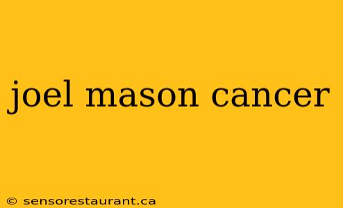 joel mason cancer