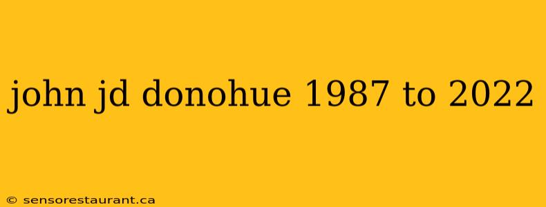 john jd donohue 1987 to 2022