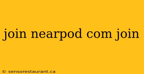 join nearpod com join