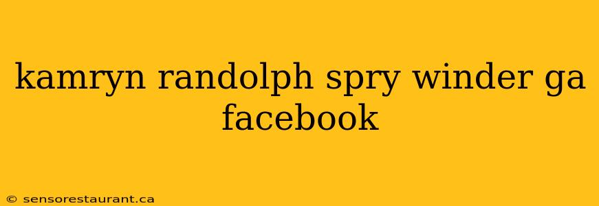 kamryn randolph spry winder ga facebook