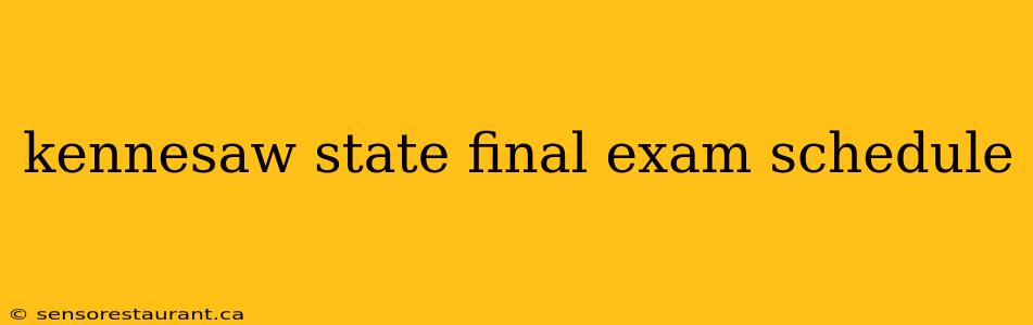 kennesaw state final exam schedule