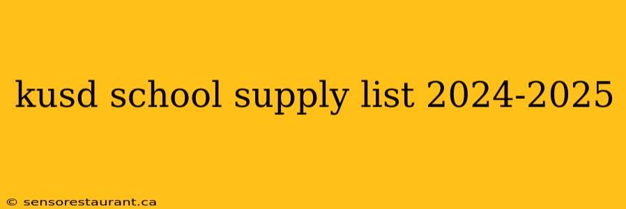 kusd school supply list 2024-2025