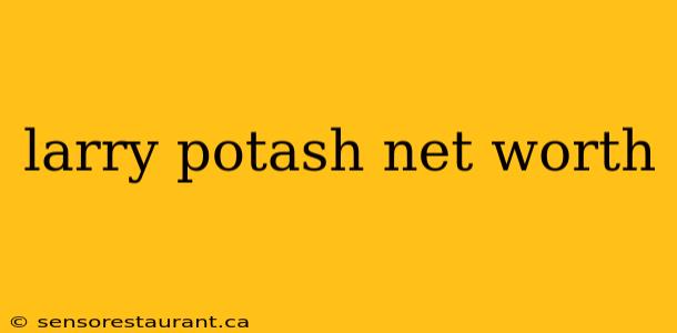 larry potash net worth