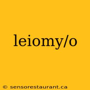 leiomy/o